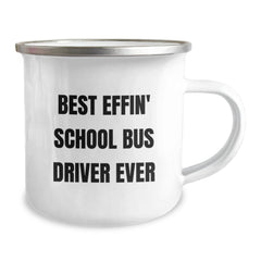 Funny School Bus Driver Gifts from Friends, Unique Camping Mugs for School Bus Driver Best Effin' Ever, Graduation Unique Gifts - Image 2