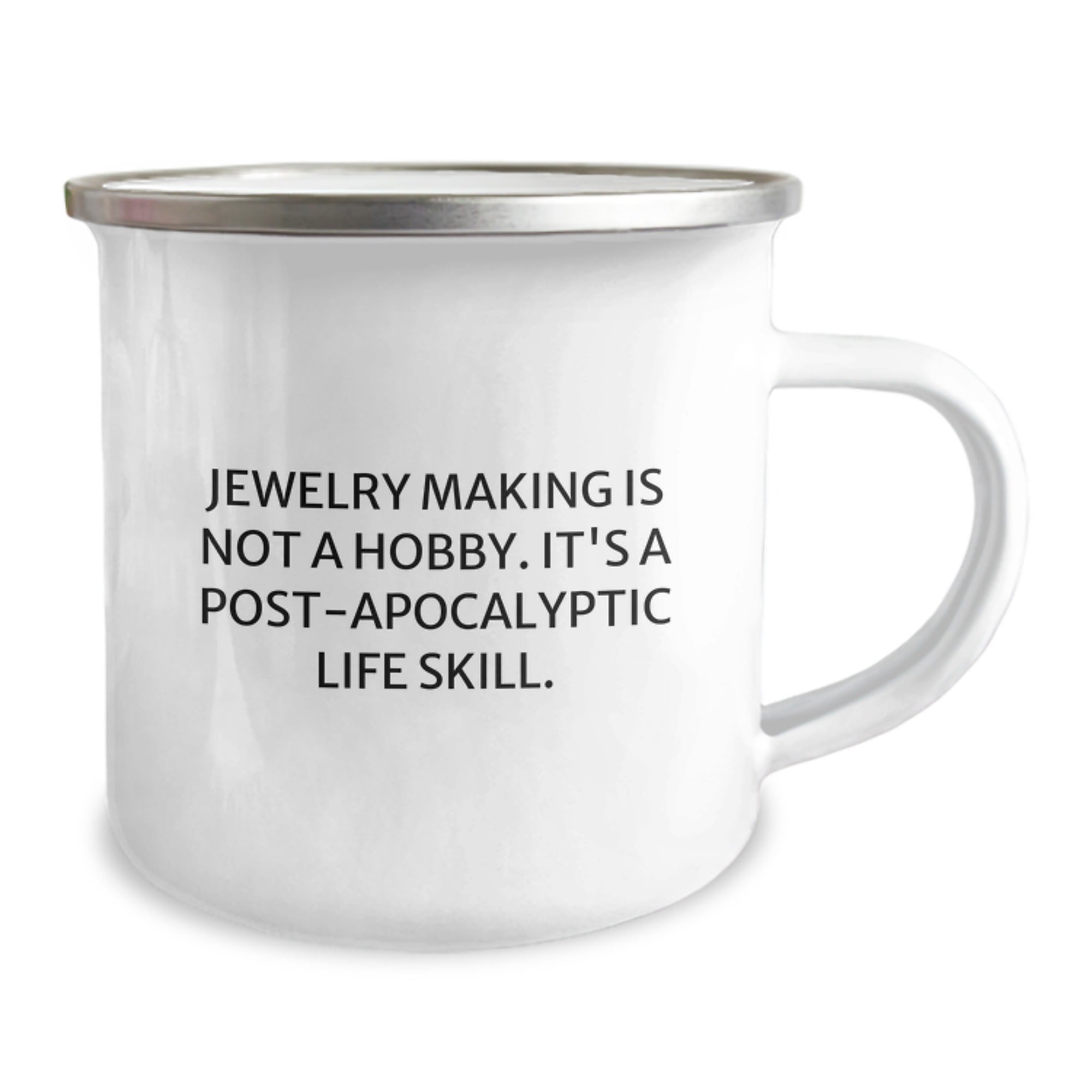 Funny Jewelry Making Gifts for Friends and Family, Camping Mug Perfect for Christmas Unique Presents, 'Jewelry Making Is Not A Hobby. It's A Post-apocalyptic Life Skill.' - Image 2