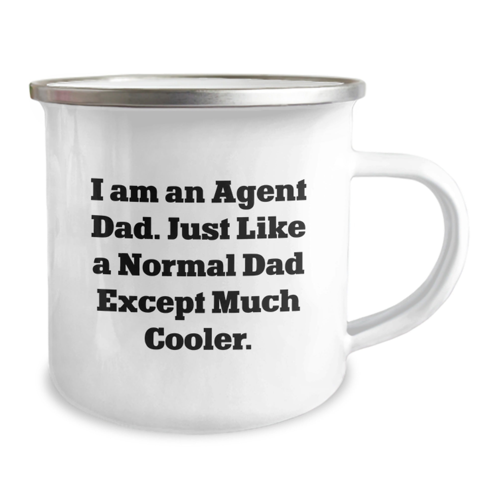 Funny Agent Gifts from Dad - I Am An Agent Dad. Just Like A Normal Dad Except Much Cooler., Agent Dad Camping Mug, Graduation Unique Gifts for Agent, Men, Friends, Coworkers - Image 2