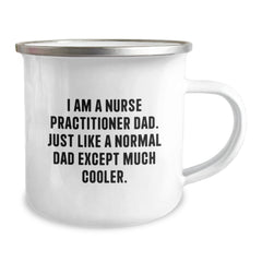 Nurse Practitioner Dad Funny Camping Mug Gifts for Graduation from Men, Nurse Practitioner Gifts for Dad, Mom, Family, Coworkers, Friends, Unique Graduation Gifts for Nurse Practitioner - Image 2