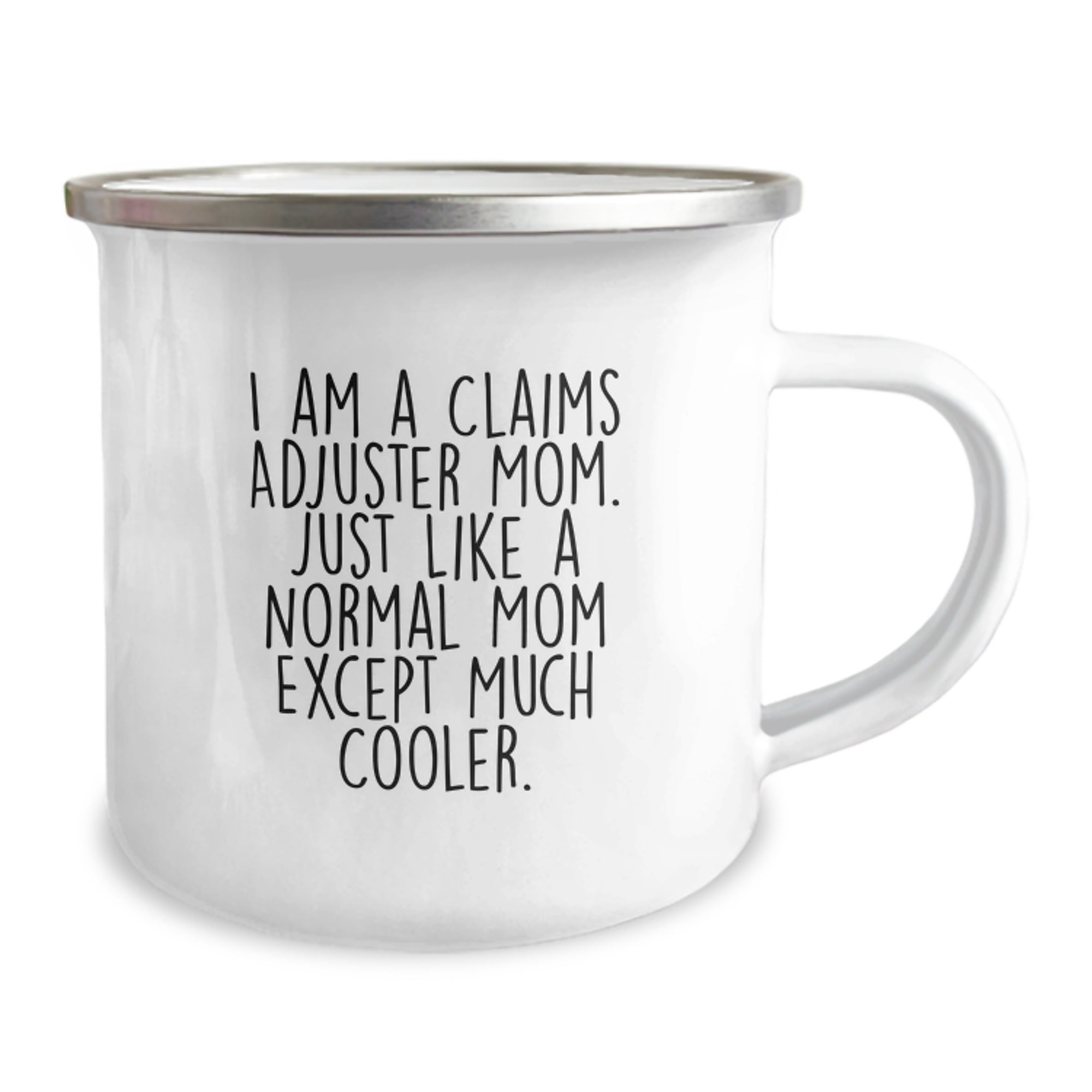 Claims Adjuster Mom Gifts, Funny Camping Mug for Birthday, 'I Am A Claims Adjuster Mom' Quote, Gifts from Family to Friends, Gifts for Claims Adjuster - Image 2