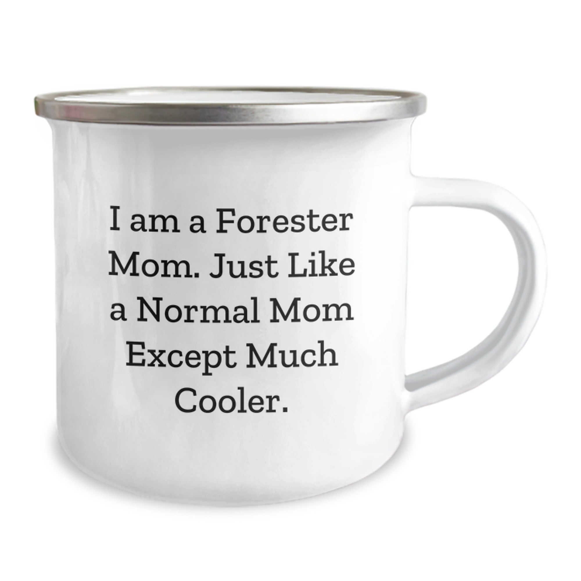 Forester Gifts, Camping Mug for Birthday, Funny Quote 'I Am A Forester Mom. Just Like A Normal Mom Except Much Cooler.' Gifts from Mom to Forester, Gifts for Forester - Image 2