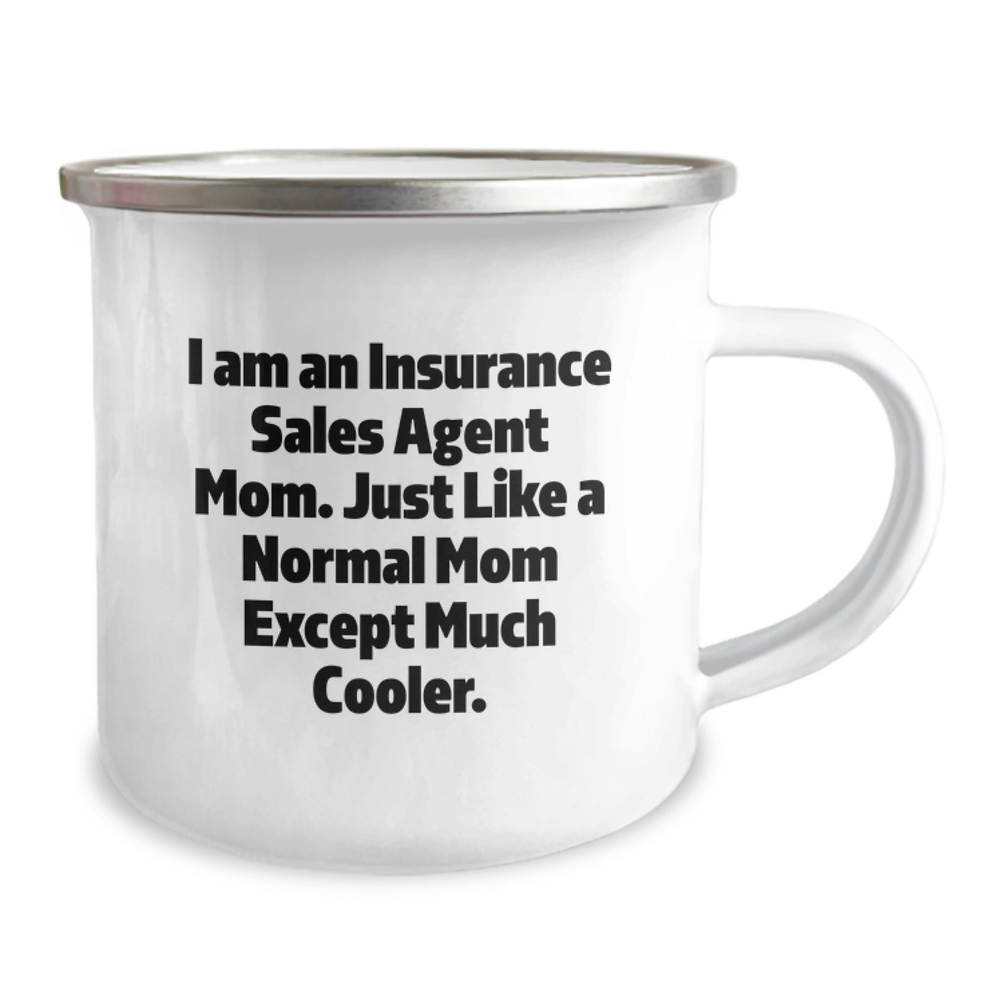 Insurance Sales Agent Gifts from Mom, Just Like A Normal Mom Except Much Cooler! - Graduation Unique Gifts for Insurance Sales Agent Mom, Camping Mug, Funny Quote - Image 2