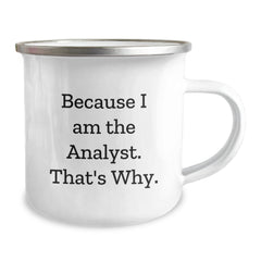 Funny Analyst Gifts - Because I Am The Analyst. That's Why. - Birthday Unique Gifts from Friends to Coworkers - Image 2