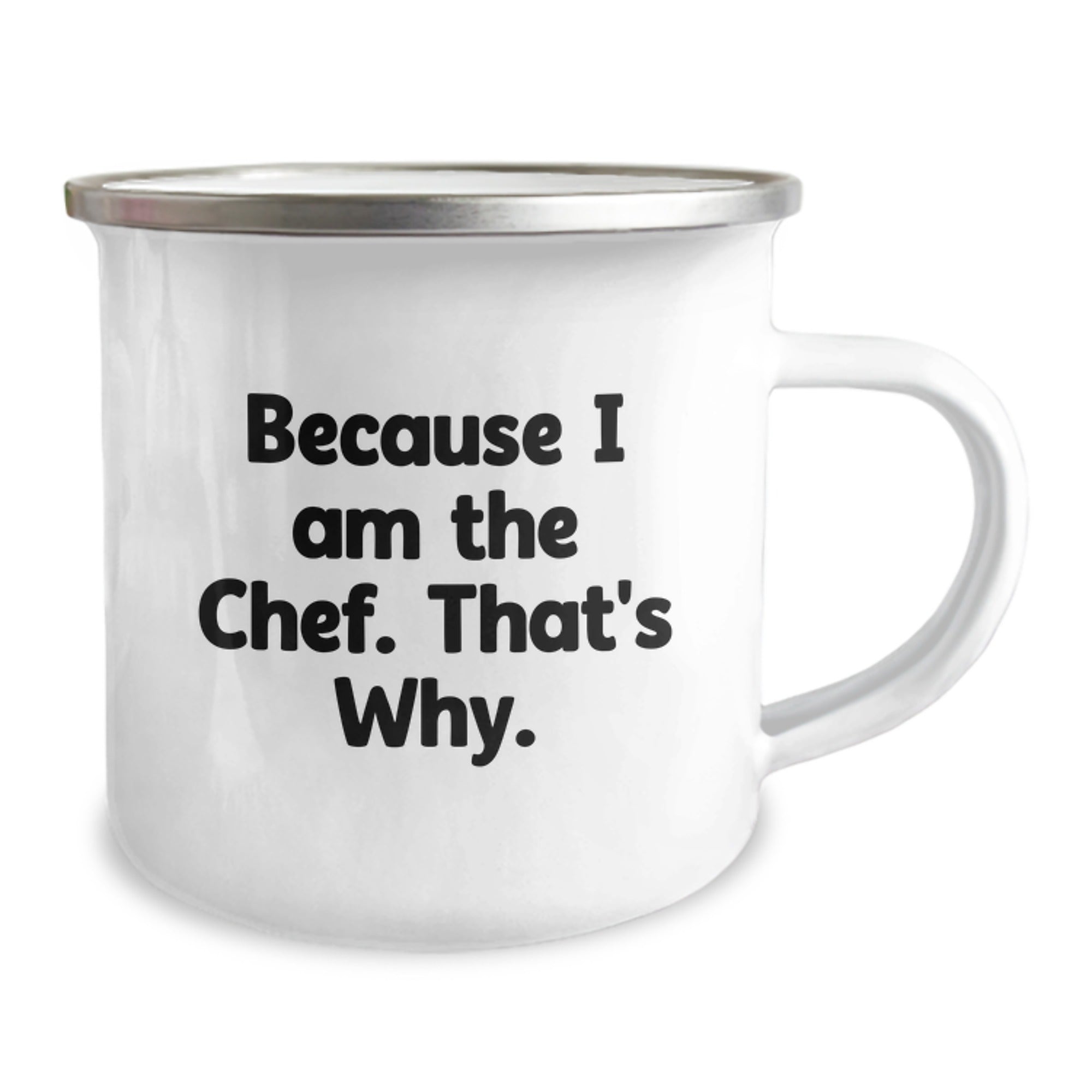 Because I Am The Chef. That's Why. - Chef Camping Mug for Birthday Unique Gifts from Men to Friends - Image 2