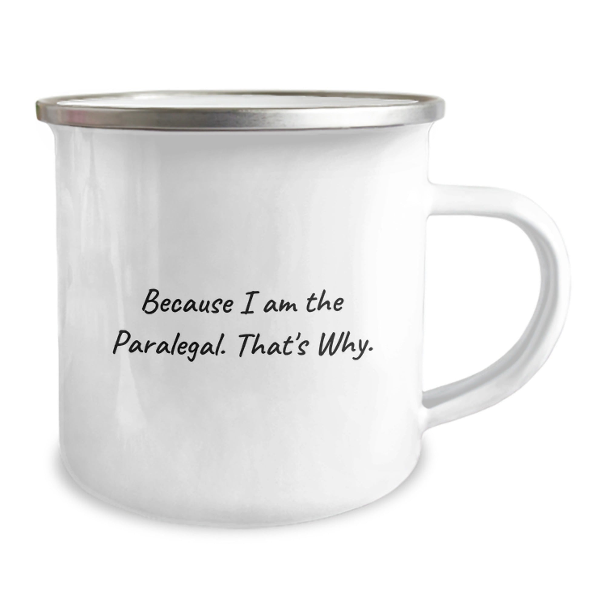Funny Paralegal Camping Mug Gifts from Friends for Paralegal Birthday Unique Presents Because I Am The Paralegal. That's Why. - Image 2