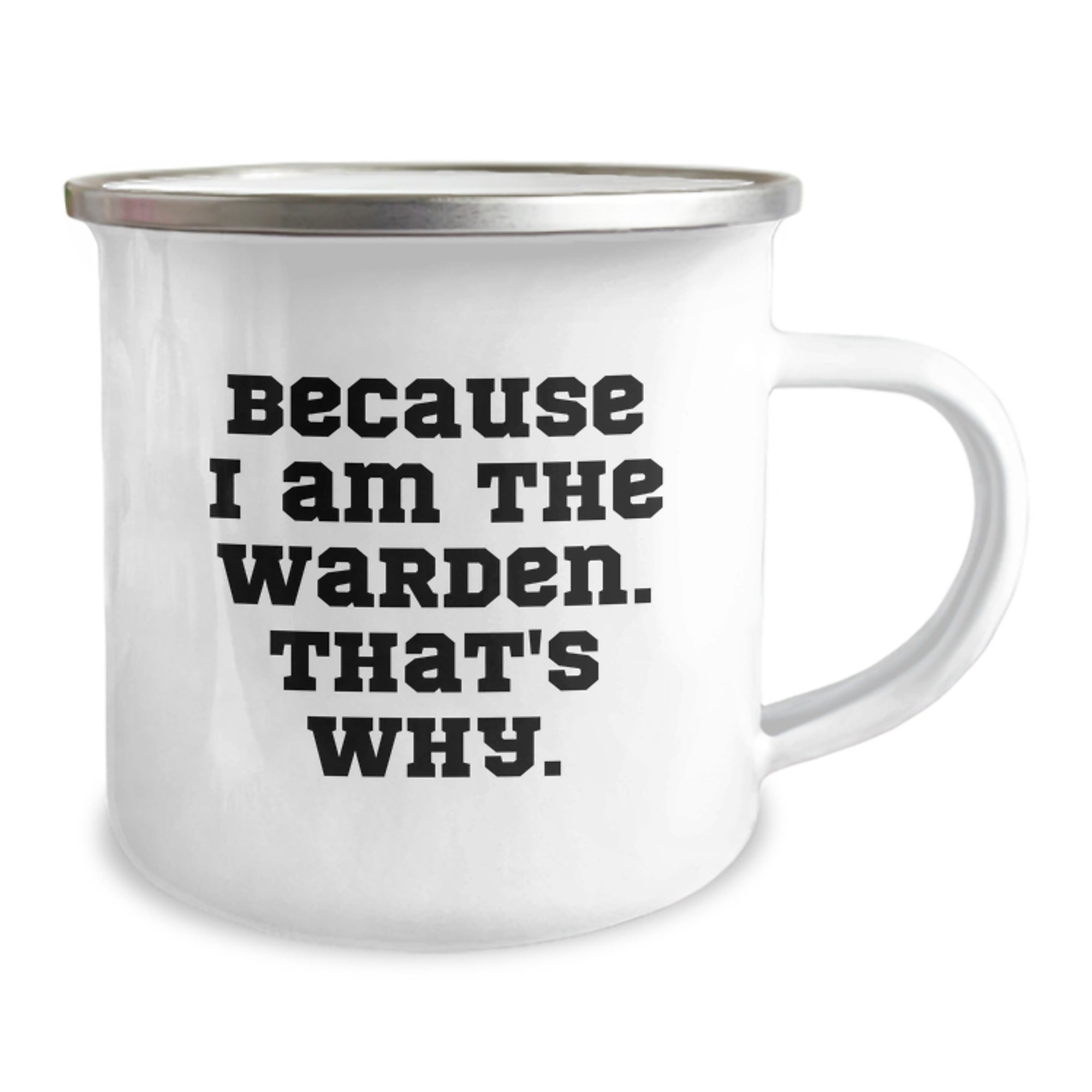 Warden Camping Mug Because I Am The Warden. That's Why., Funny Gifts for Warden, Birthday Unique Gifts from Friends to Family - Image 2