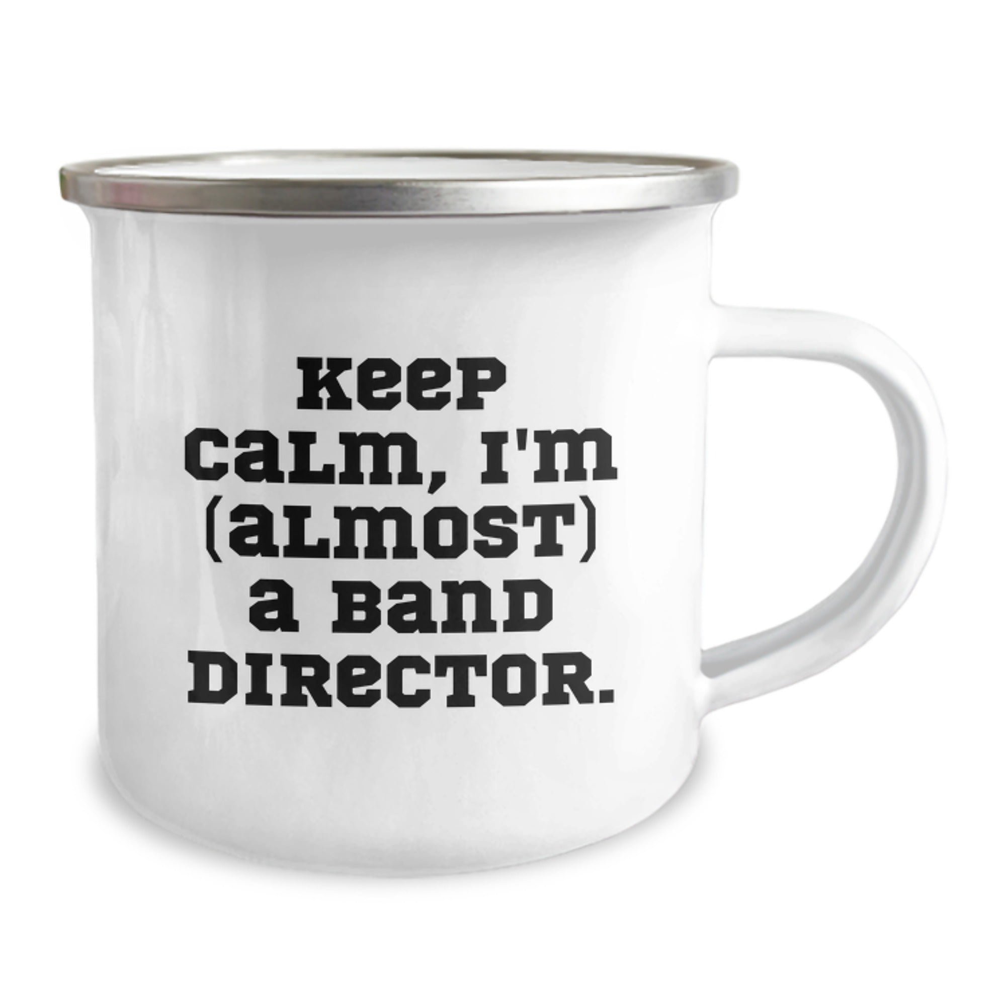 Funny Band Director Gifts from Friends for Birthday - Keep Calm, I'm almost a Band Director. - 12 oz Stainless Steel Camping Mug - Image 2