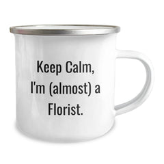 Gifts from Friends to Florists - Keep Calm, I'm (almost) A Florist. Funny Camping Mug for Birthday, Unique Gifts from Men, Women, or Coworkers - Image 2