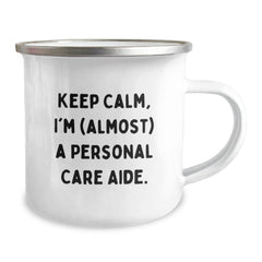 Funny Personal Care Aide Gifts, Keep Calm I'm (almost) A Personal Care Aide., Birthday Unique Gifts from Family, Personal Care Aide Camping Mug - Image 2