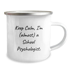 School Psychologist Gifts, Funny Camping Mug, 'Keep Calm, I'm (almost) A School Psychologist.' - Gifts from Friends, Coworkers, Family - Perfect Birthday Unique Gifts for School Psychologist - Image 2