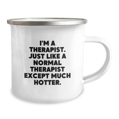 Gifts from Friends for Therapist Valentine's Unique Camping Mugs, I'm A Therapist Except Much Hotter. Funny Quote - Image 2