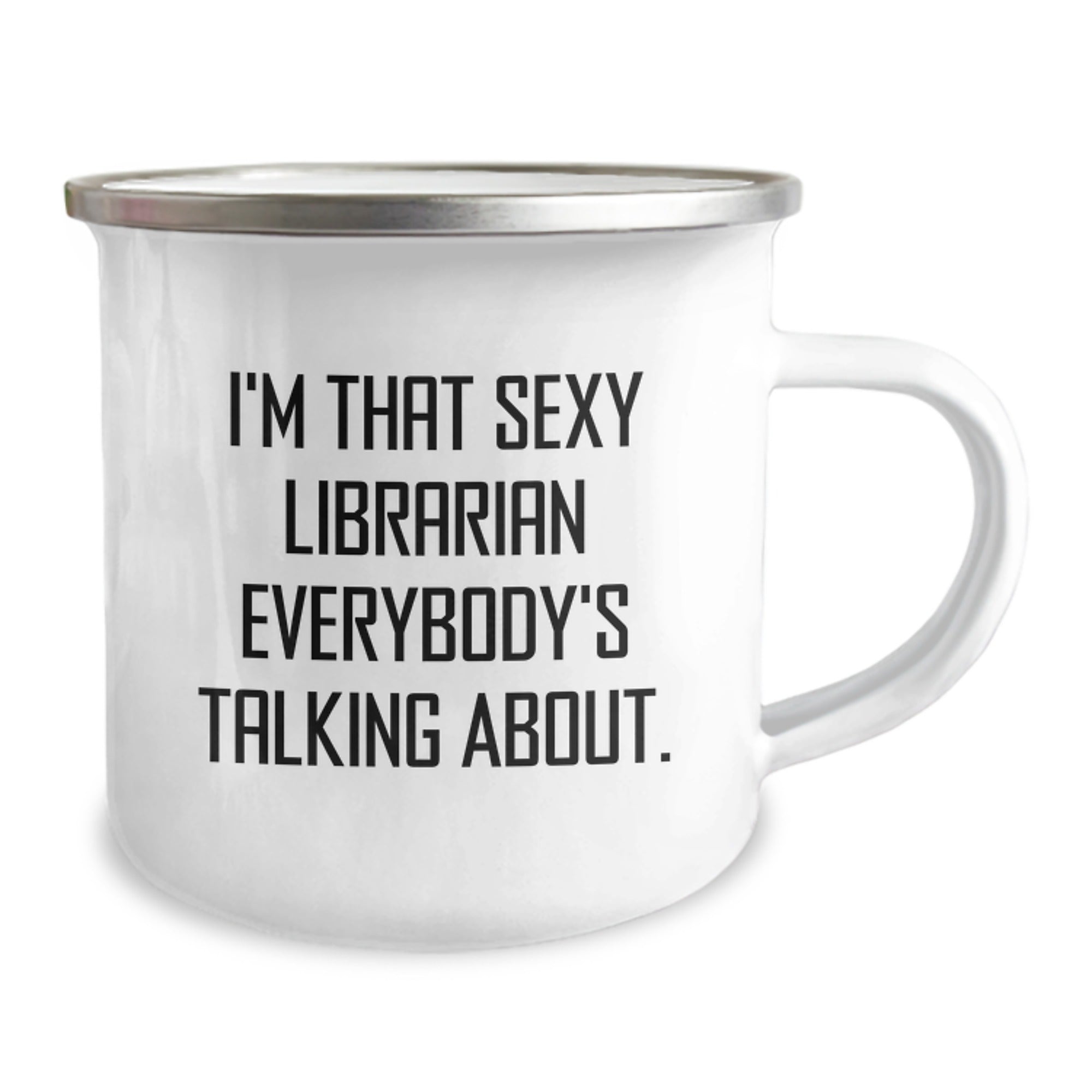 Funny Librarian Gift Ideas, 'I'm That Sexy Librarian Everybody's Talking About' Camping Mug for Librarian Birthday Unique Gifts from Family and Friends - Image 2