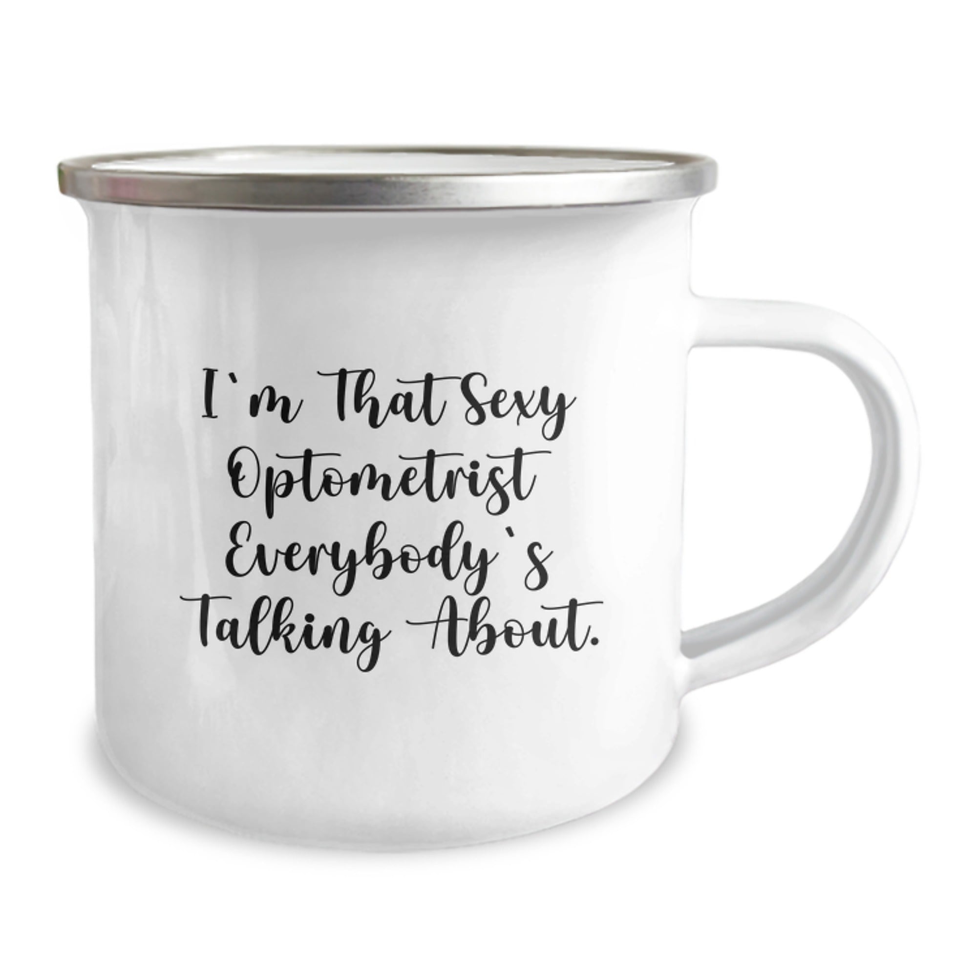 Sexy Optometrist Gifts for Her or Him, Funny Camping Mug for Birthday, I'm That Sexy Optometrist Everybody's Talking About. - Image 2