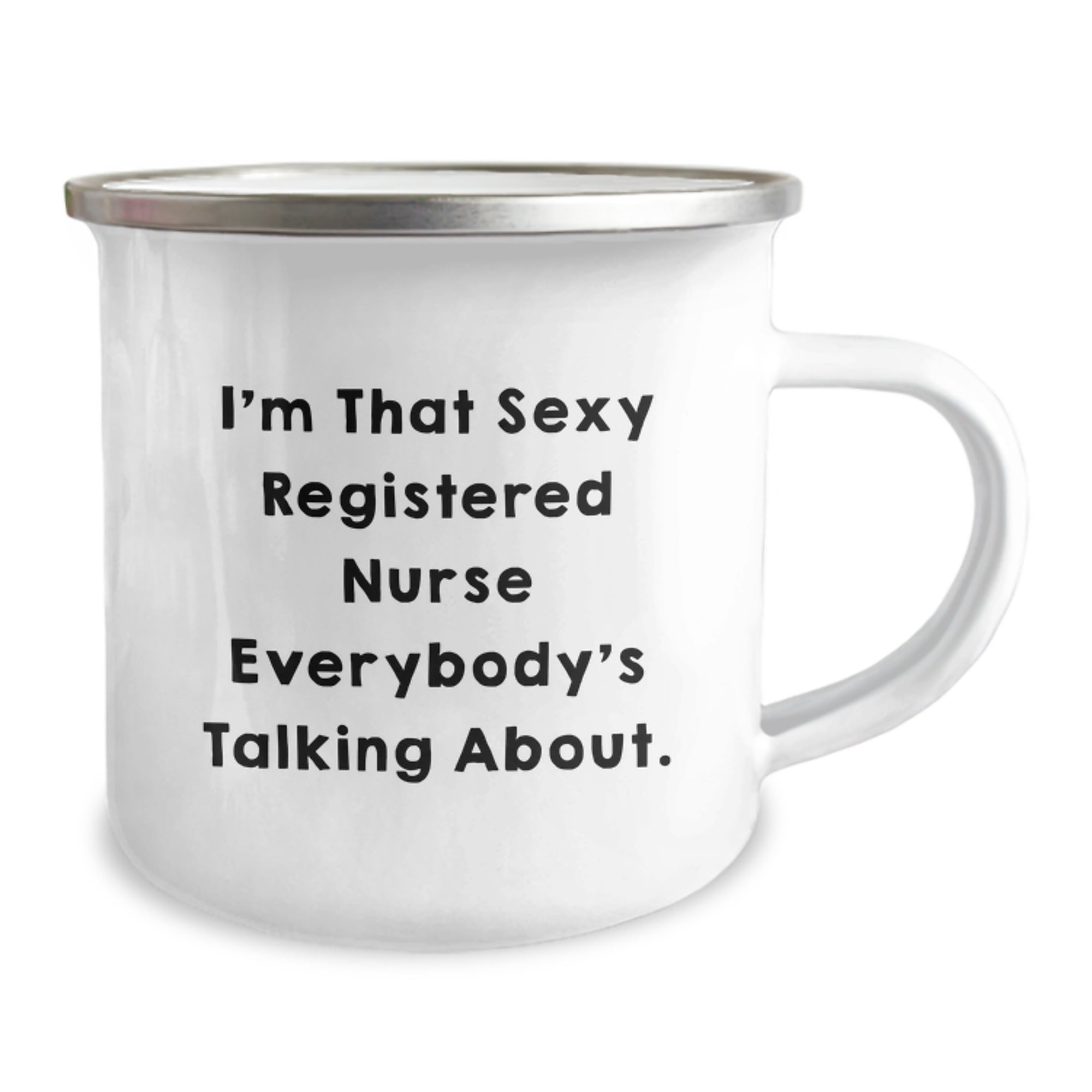 Sexy Registered Nurse Gifts, 'I'm That Sexy Registered Nurse Everybody's Talking About.' Funny Camping Mug for Her, Birthday Unique Gifts from Friends, Coworkers, Family to Registered Nurse - Image 2