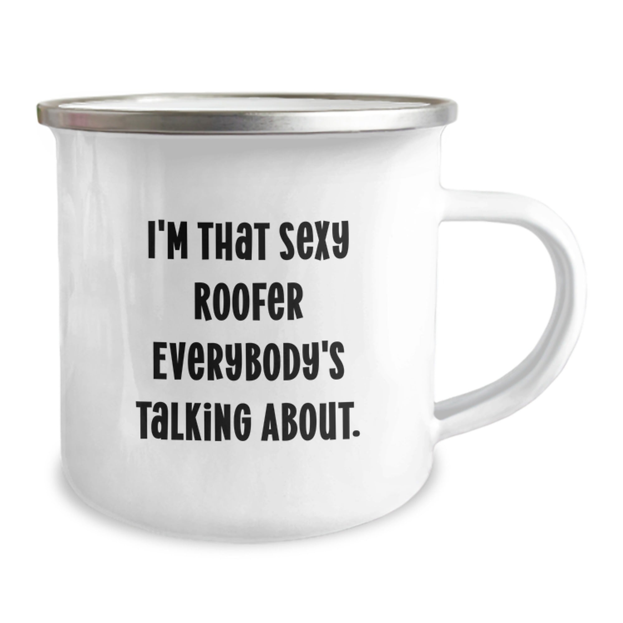 Roofer Gifts Funny Birthday Unique Gifts from Friends, I'm That Sexy Roofer Everybody's Talking About., Roofer Camping Mug Gifts for Men, Birthday Unique Gifts - Image 2