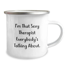 Funny Therapist Gifts, I'm That Sexy Therapist Everybody's Talking About, Birthday Unique Gifts from Men to Therapist, Camping Mug - Image 2