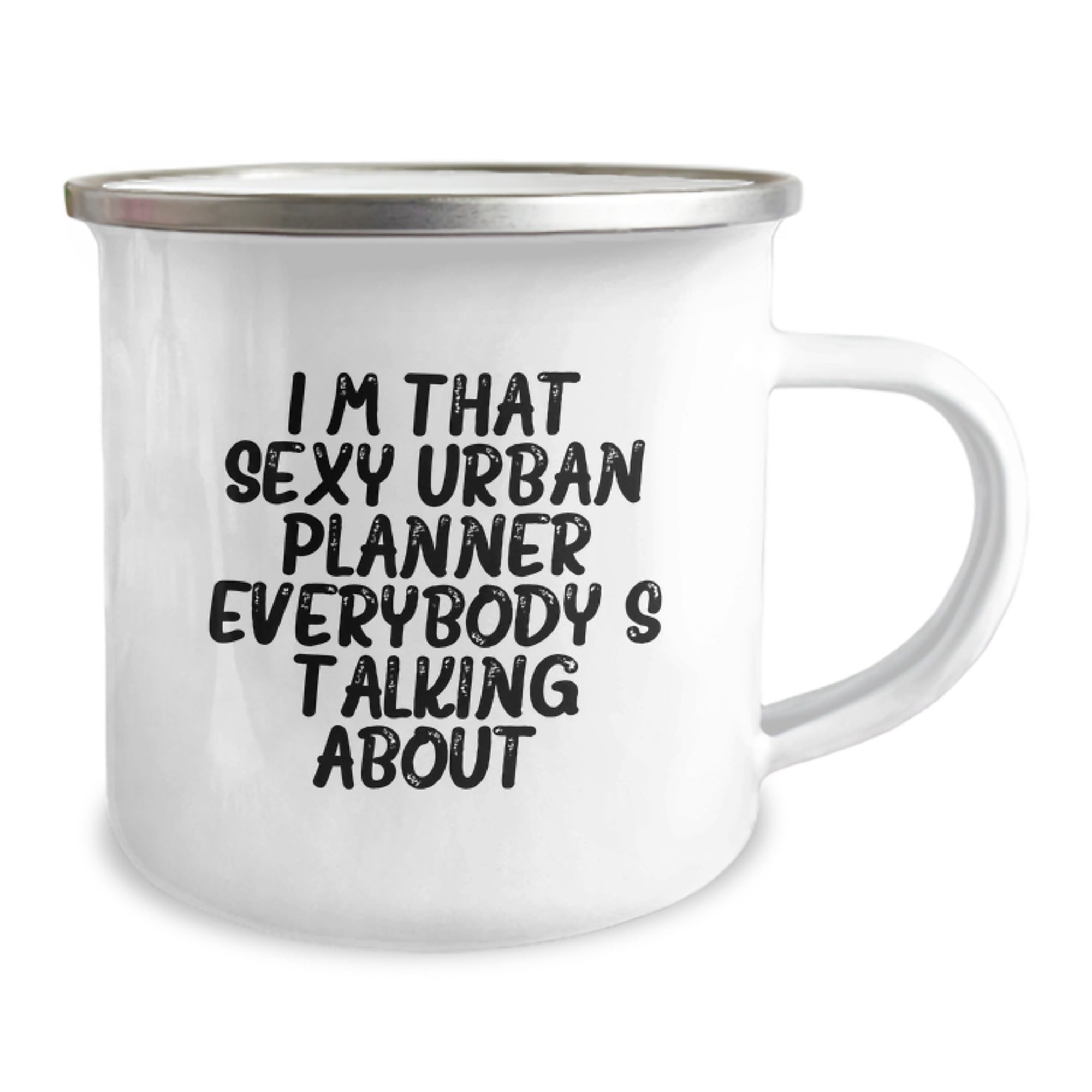 Funny Urban Planner Gifts from Friends for Birthday - Camping Mug, I'm That Sexy Urban Planner Everybody's Talking About. - Image 2
