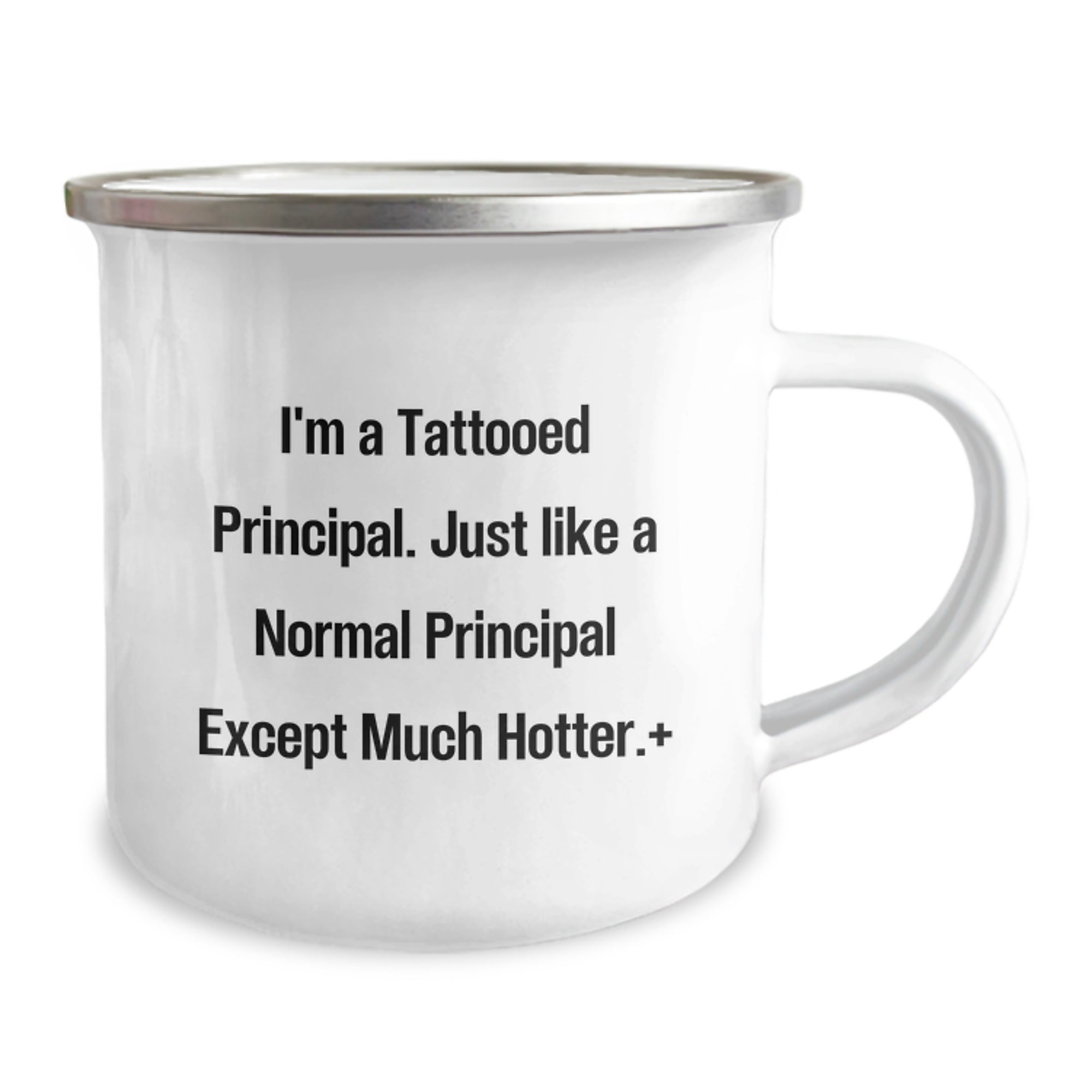 Funny Principal Gifts, I'm A Tattooed Principal. Just Like A Normal Principal Except Much Hotter.+, Camping Mug for Birthday Unique Gift from Friends to Principal - Image 2