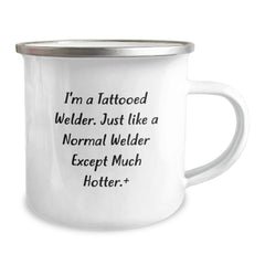 Funny Welder Gifts for Friends, Unique Camping Mug with 'I'm A Tattooed Welder' Quote, Christmas Unique Gifts for Men from Family - Image 2