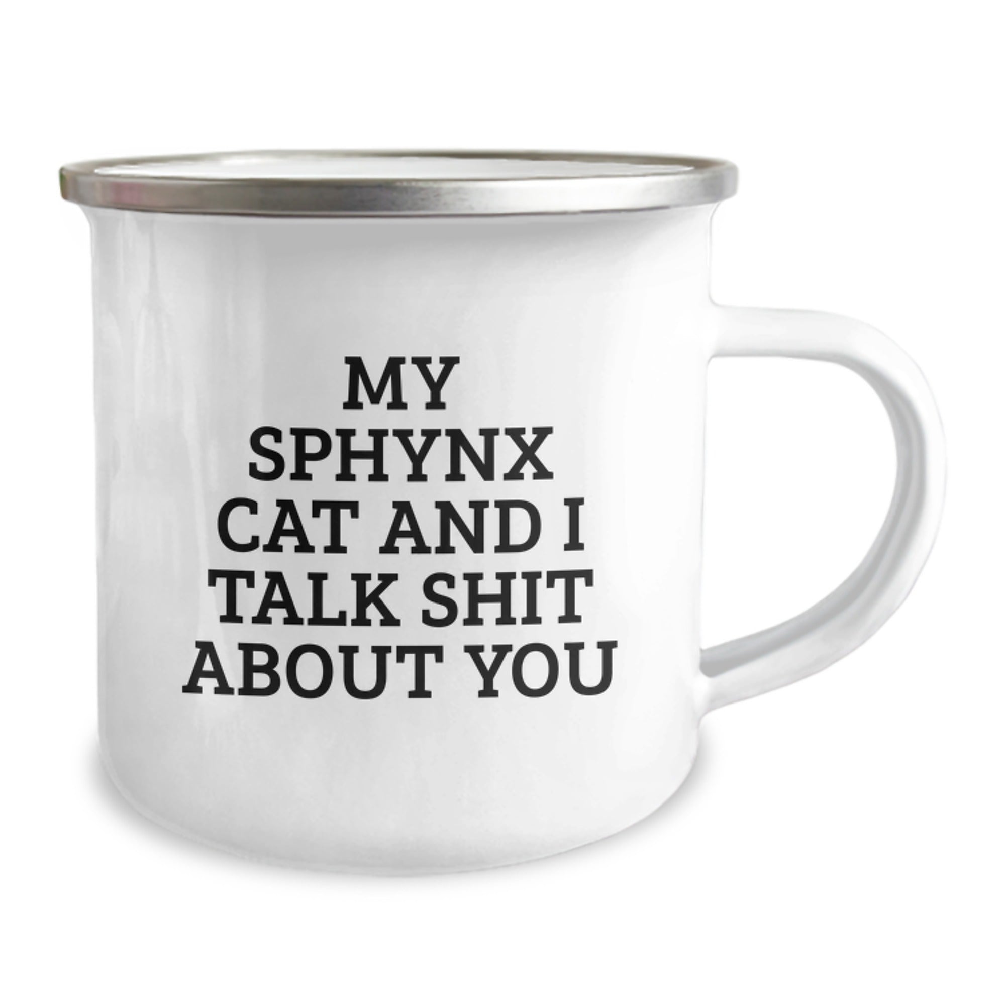 Funny Sphynx Cat Camping Mug for Valentine's Gifts from Men to Friends and Family - Sphynx Cat Lover Gifts - Sphynx Cat and I Talk Shit About You - Image 2