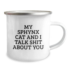 Funny Sphynx Cat Camping Mug for Valentine's Gifts from Men to Friends and Family - Sphynx Cat Lover Gifts - Sphynx Cat and I Talk Shit About You - Image 2