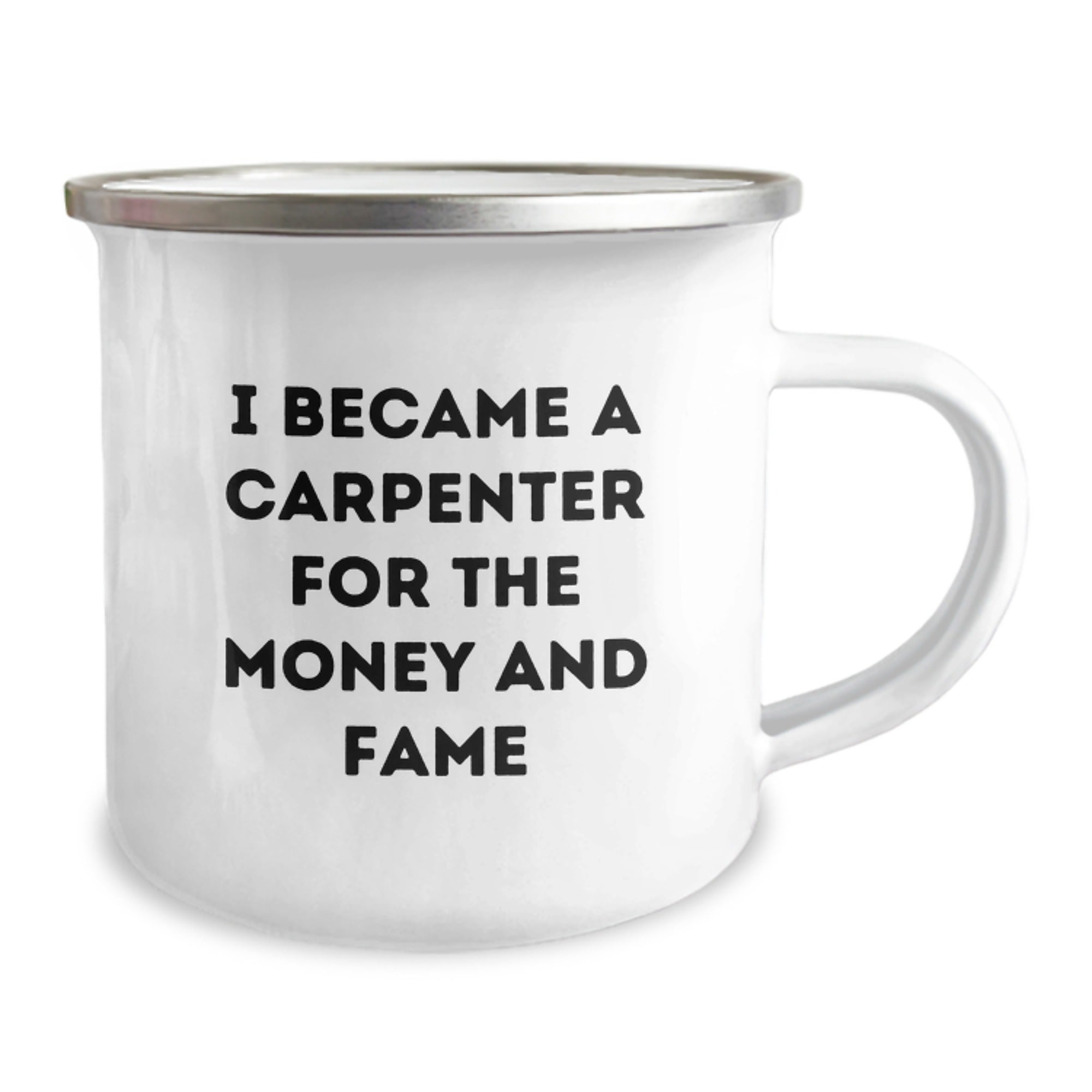 Funny Carpenter Gifts for Him - 'I Became A Carpenter For The Money And Fame' Camping Mug, Birthday Unique Gifts from Friends to Men - Image 2