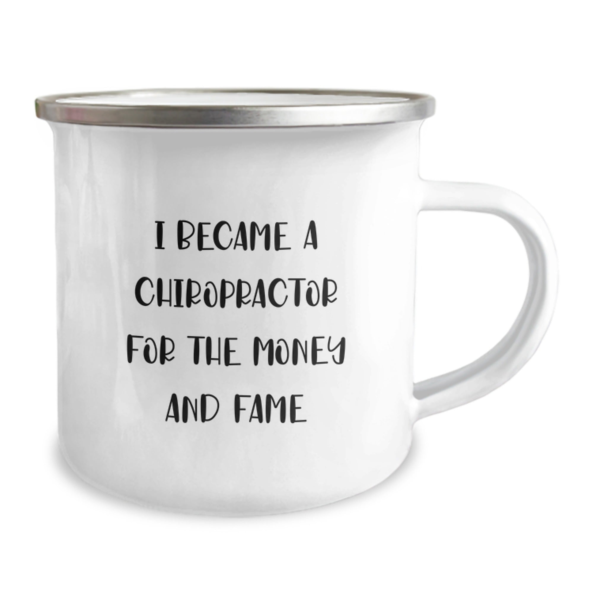 Chiropractor Humor Gifts for Men from Friends on Birthday Unique Gifts for Chiropractor, 'I Became A Chiropractor For The Money And Fame' Funny Camping Mug - Image 2