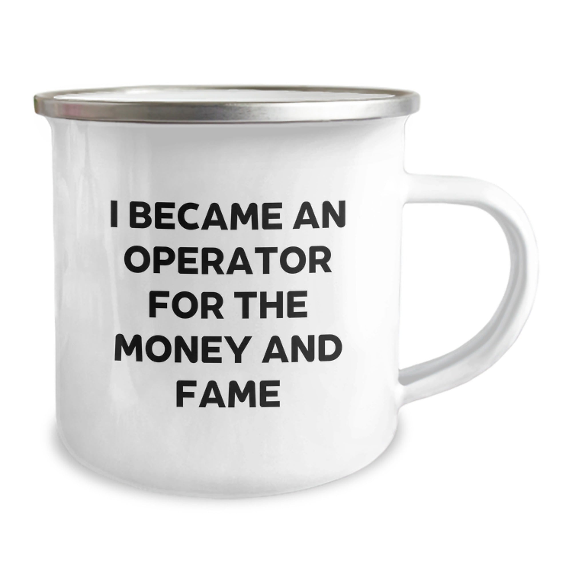 Operator Humor Gifts from Friends for Operator Birthday Unique Gifts, I Became An Operator For The Money And Fame Camping Mug - Image 2