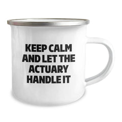 Funny Actuary Gifts for Men - 'Keep Calm And Let The Actuary Handle It' Camping Mug, Birthday Unique Gifts from Friends - Image 2