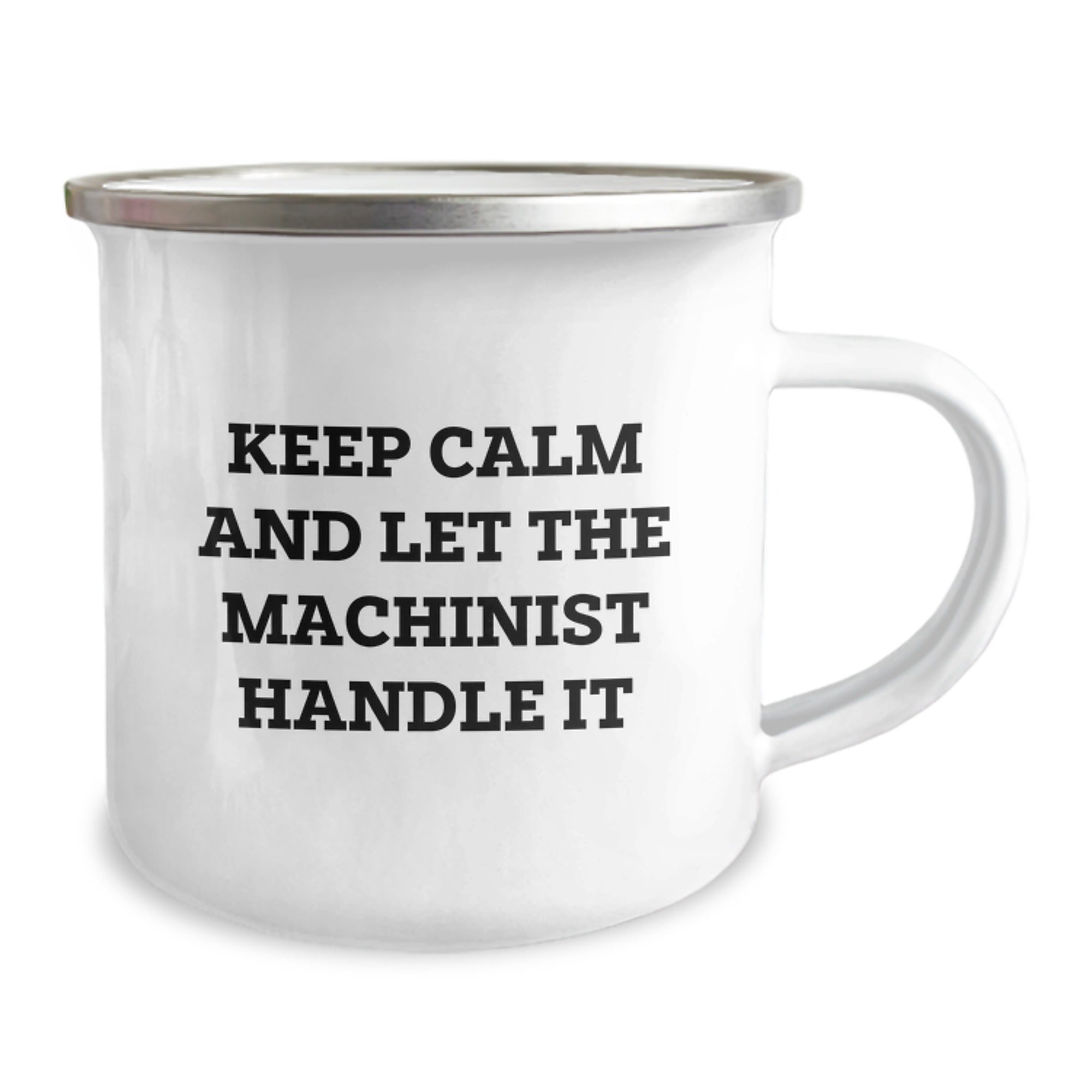 Machinist Gifts from Friends for Birthday - Keep Calm And Let The Machinist Handle It, Funny Camping Mug for Men, Stainless Steel with Enamel Finish - Image 2