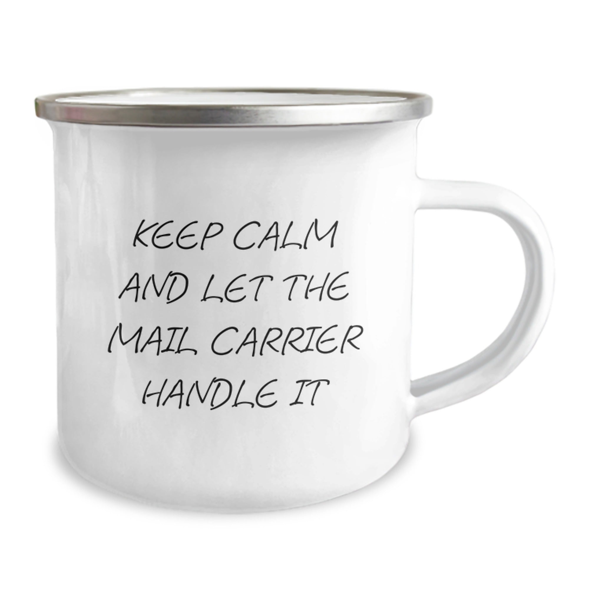 Funny Mail Carrier Gifts for Him, Birthday Unique Gifts from Friends, Keep Calm and Let the Mail Carrier Handle It Camping Mug, 12 oz Stainless Steel with Enamel Finish - Image 2