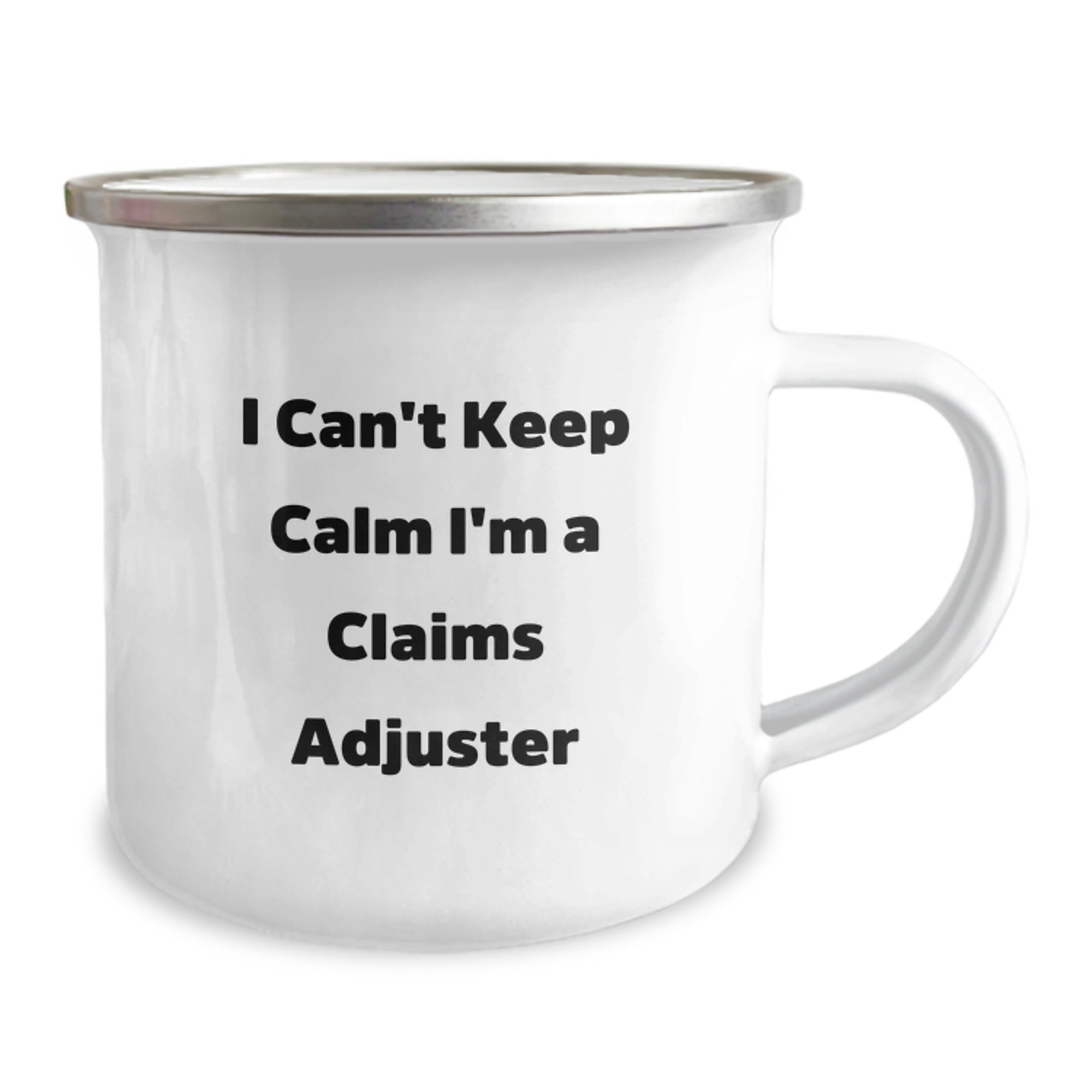 Funny Claims Adjuster Gifts, I Can't Keep Calm I'm A Claims Adjuster, Camping Mug for Graduation, Gifts from Family to Claims Adjuster - Image 2