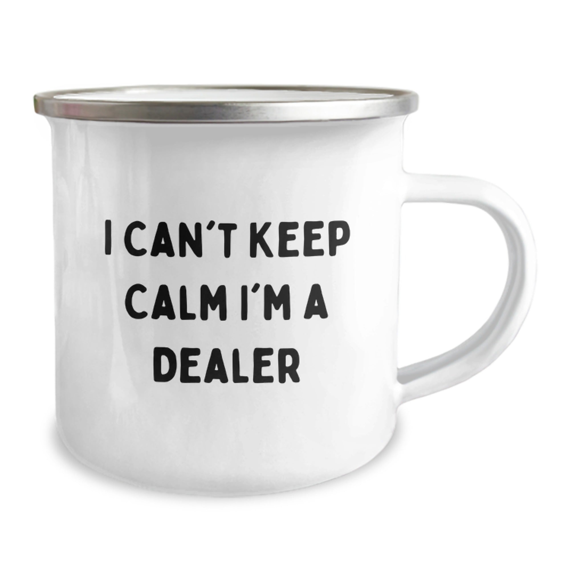Funny Dealer Gifts, I Can't Keep Calm I'm A Dealer, Camping Mug for Graduation, Gifts from Friends, Gifts for Dealer, 12 oz Capacity, Stainless Steel with Enamel Finish, Hand Wash Only - Image 2