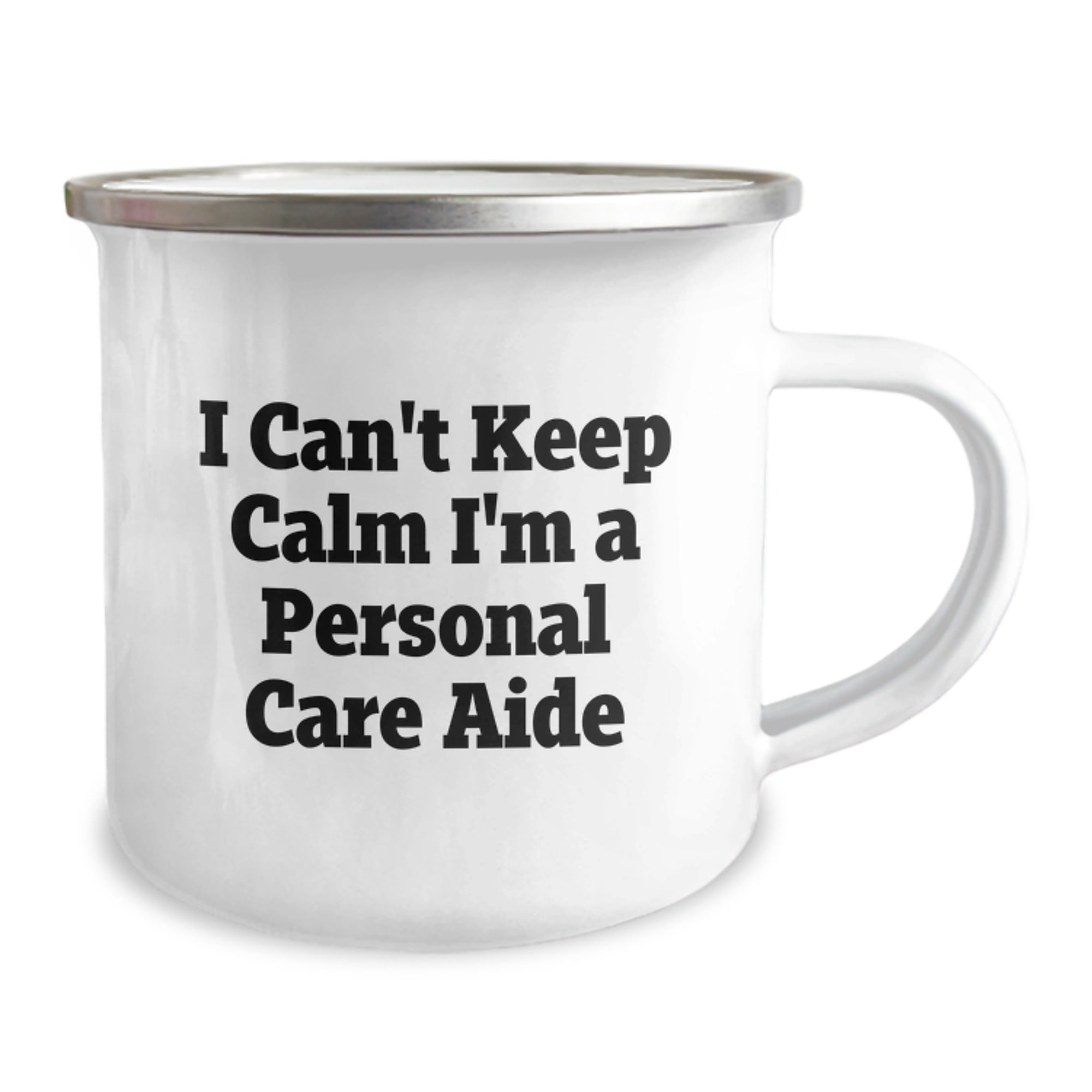 Funny Personal Care Aide Gifts - I Can't Keep Calm I'm A Personal Care Aide, Camping Mug for Graduation, Gifts from Family to Personal Care Aide, 12 oz Stainless Steel with Enamel Finish - Image 2