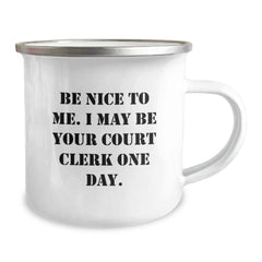 Funny Court Clerk Gifts for Men - Be Nice To Me Camping Mug, Unique Christmas Memorable Presents for Friends, Coworkers, Family - Image 2