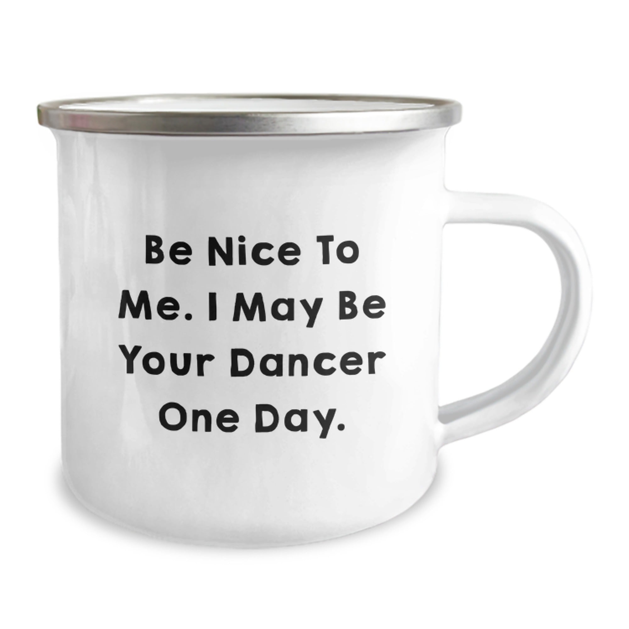 Funny Dancer Gifts for Dancer - Be Nice To Me. I May Be Your Dancer One Day. Unique Christmas Unique Gifts from Friends to Dancer - Image 2
