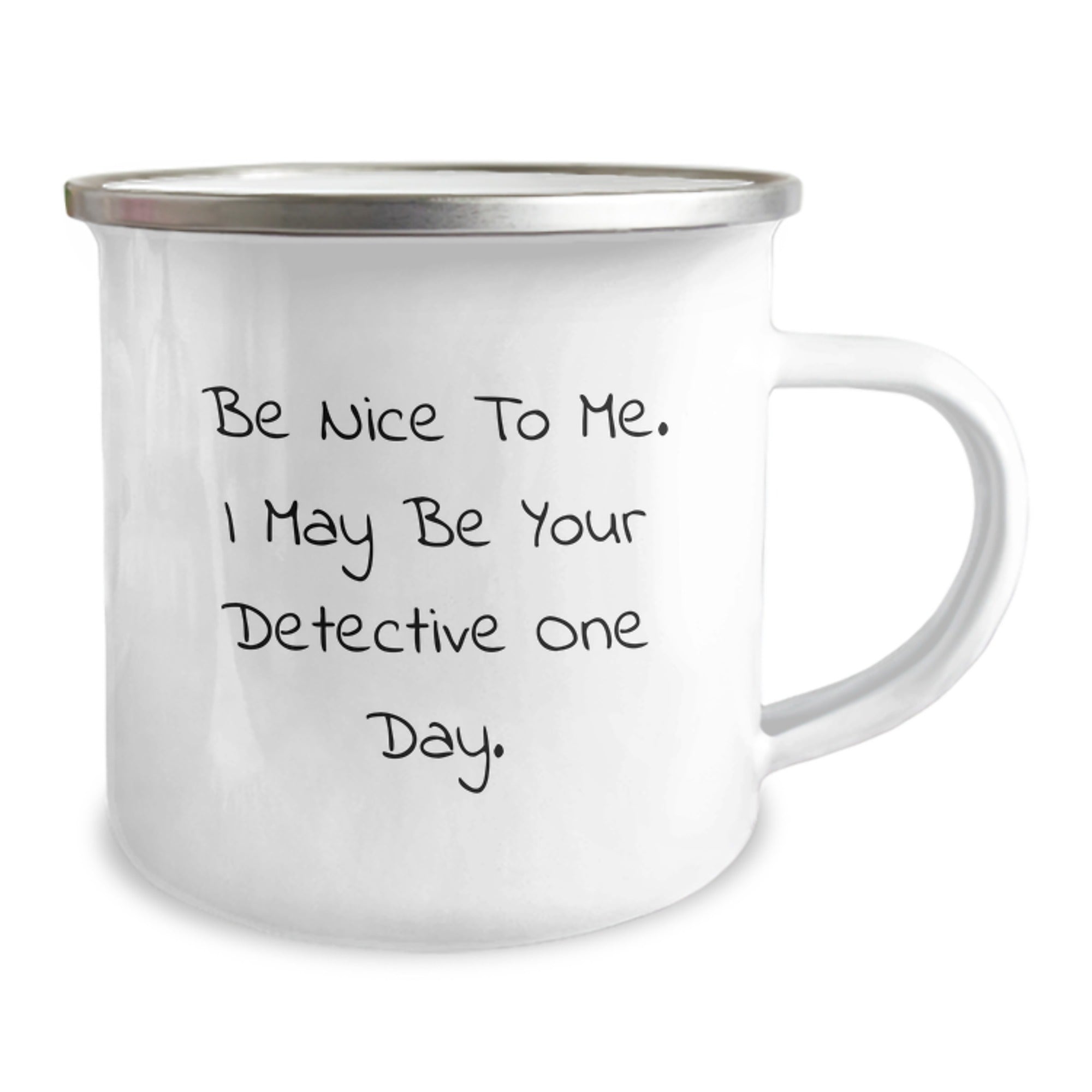 Funny Detective Gifts from Men to Friends - Be Nice To Me. I May Be Your Detective One Day. Christmas Unique Gifts for Him - Image 2
