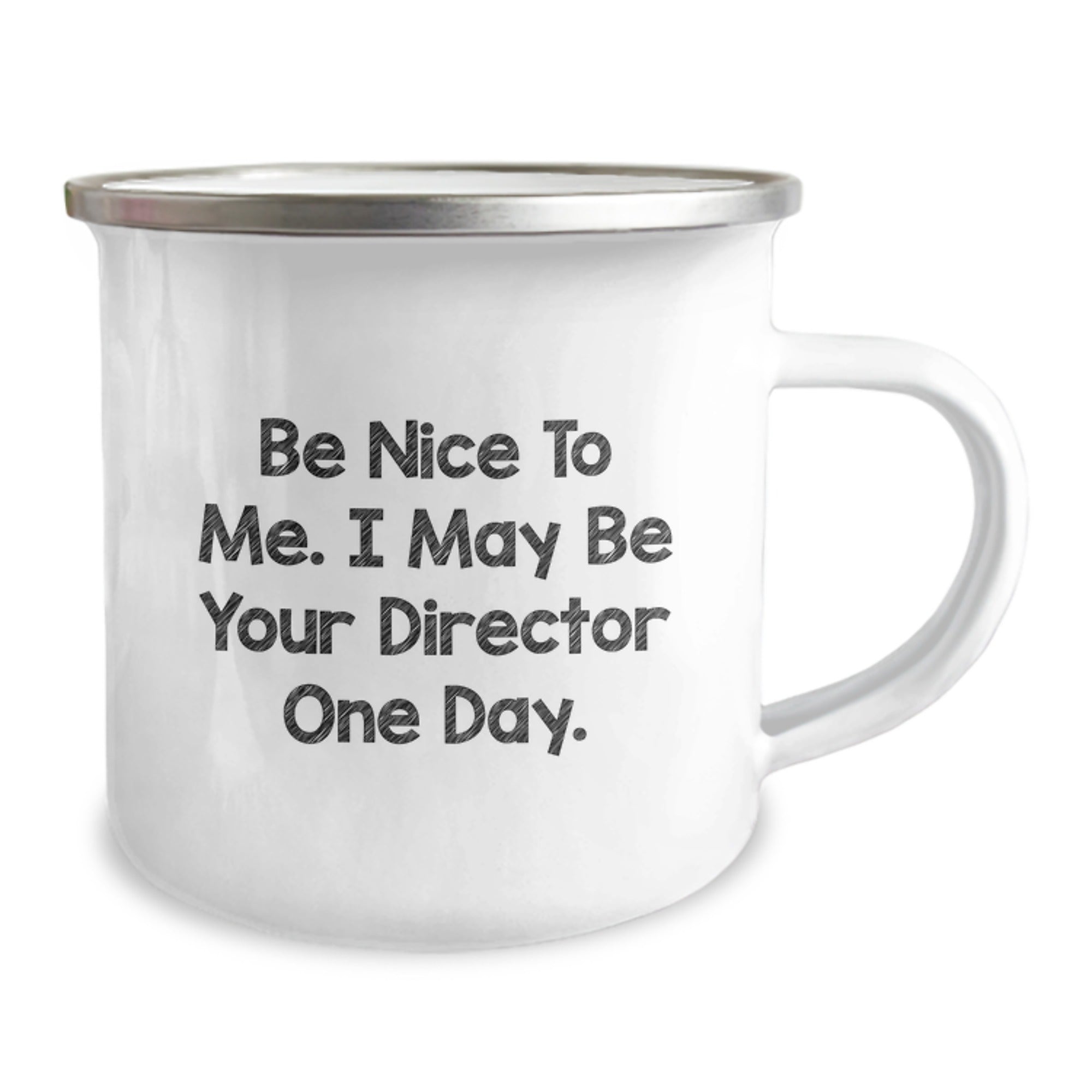 Funny Director Gifts from Men for Friends and Family - Be Nice To Me. I May Be Your Director One Day. - Christmas Unique Camping Mug - Image 2