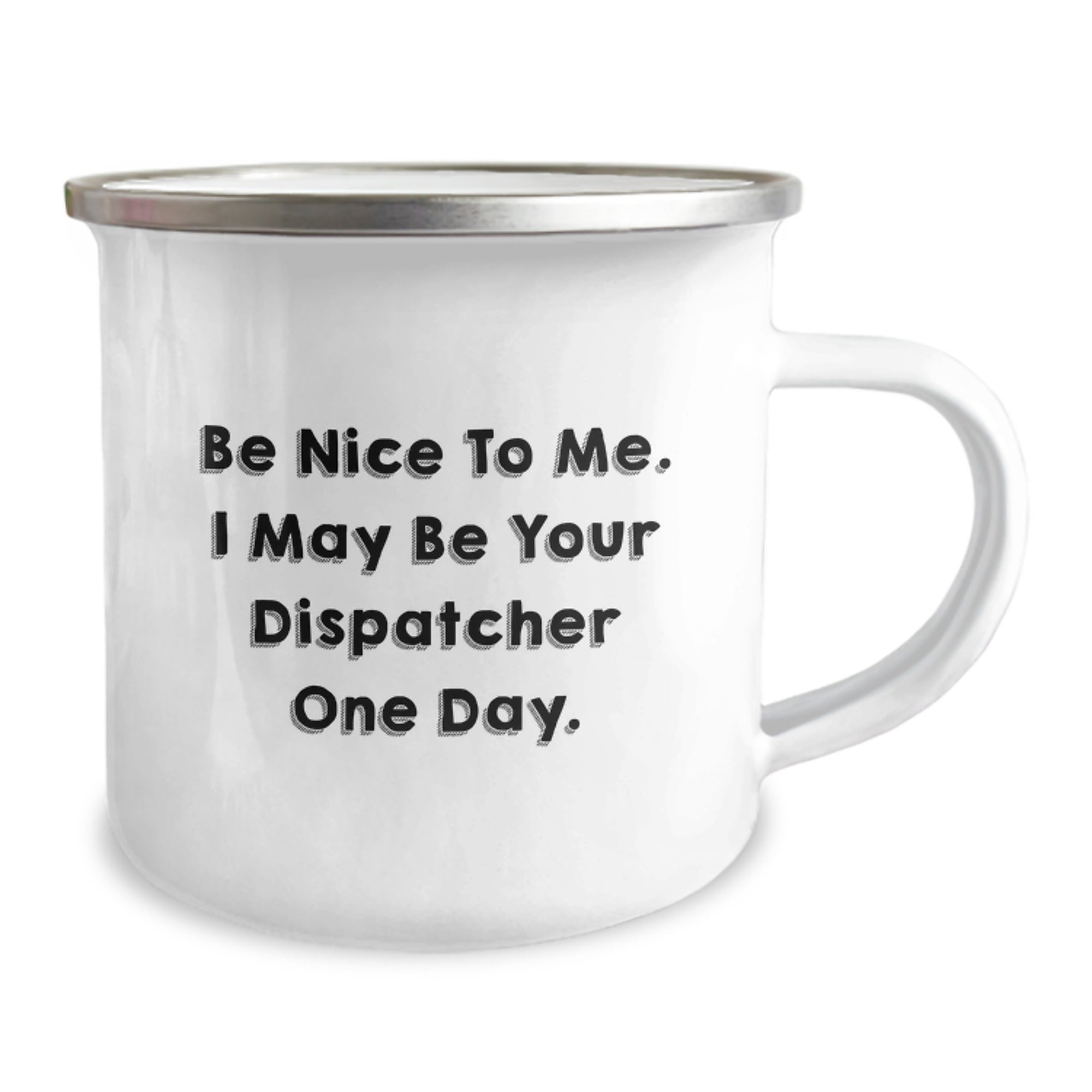 Funny Christmas Unique Gifts for Dispatcher Friends - Enamel Camping Mug, Gifts from Coworkers to Dispatchers, Be Nice Quote - Image 2
