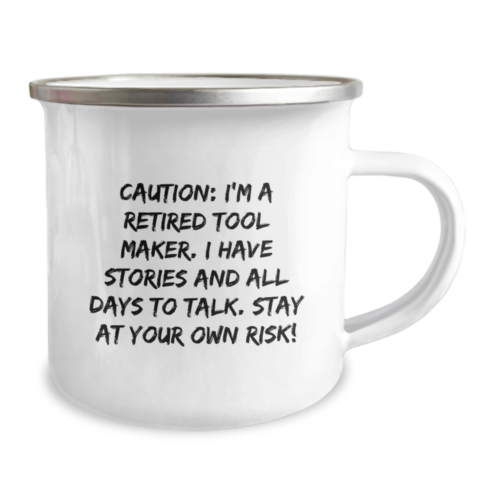 Funny Quotes Tool Maker Gifts, 'Caution: I'm A Retired Tool Maker...' Camping Mug for Birthday, Gifts from Men to Tool Maker Friends - Image 2
