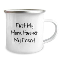 Funny Mom Gifts from Men - First My Mom, Forever My Friend Camping Mug, Christmas Unique Gifts for Mom - Image 2