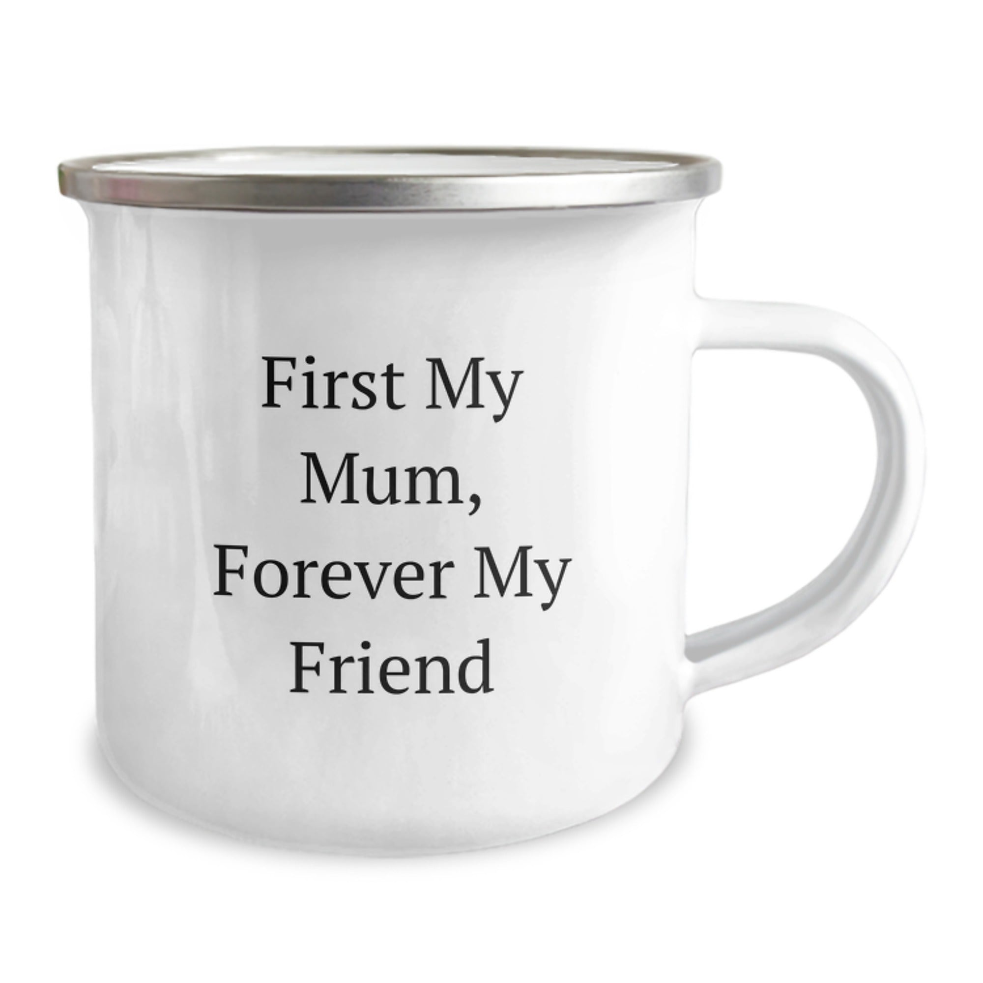 Funny Mum Camping Mug, Christmas Unique Gifts from Men to Mum, Perfect for Everyday Use, 12 oz Stainless Steel with Enamel Finish, Funny Quote 'First My Mum, Forever My Friend' - Image 2