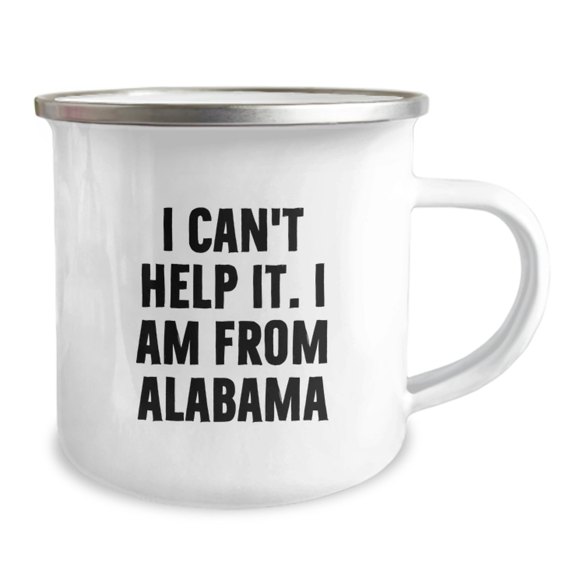 Funny Alabama Gifts from Friends Christmas Unique Gifts for Alabama Men - 'I Can't Help It. I Am From Alabama' Camping Mug - Image 2