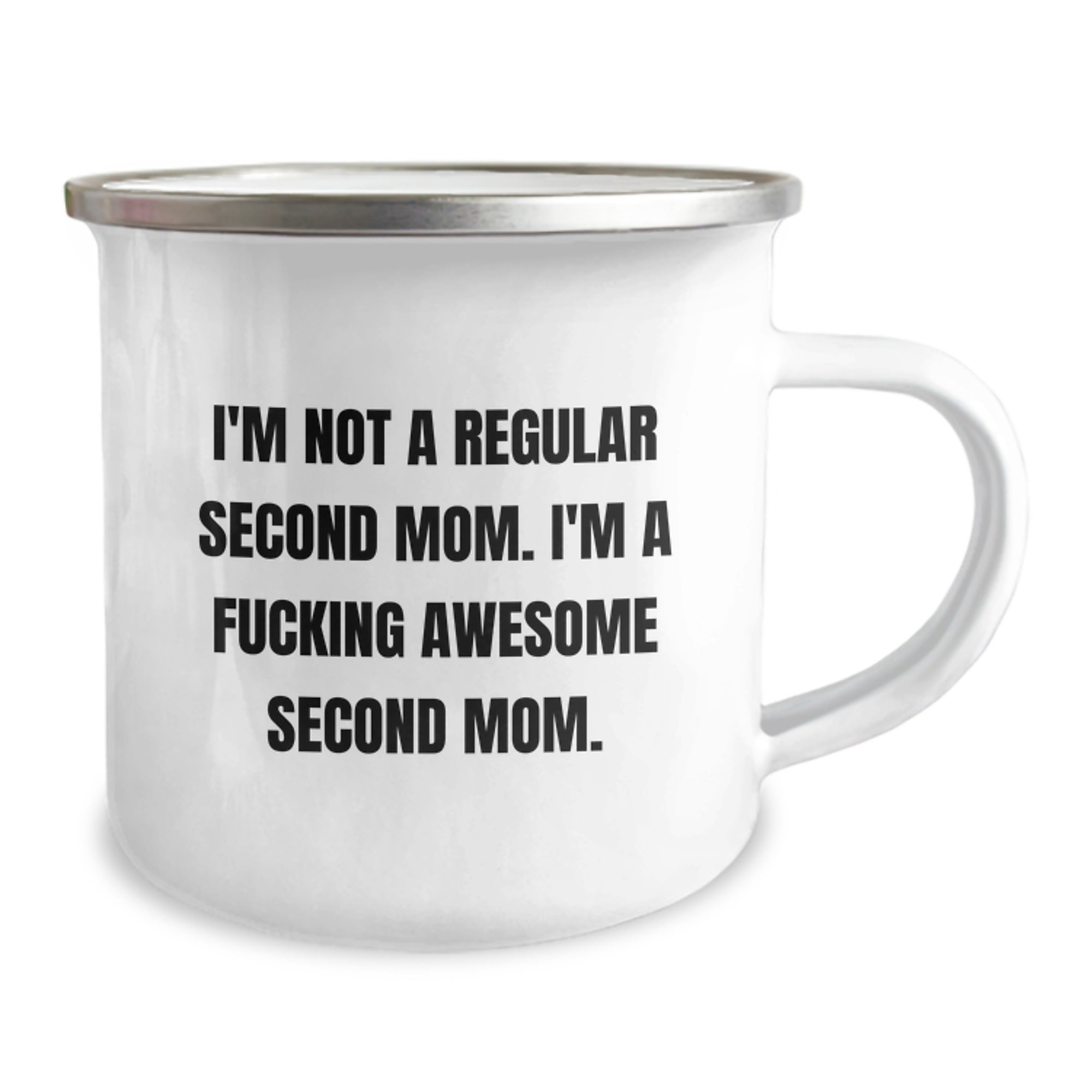 Funny Second Mom Gifts for Birthday - I'm Not A Regular Second Mom. I'm A F--king Awesome Second Mom. - Camping Mug Gifts from Family and Friends - Image 2