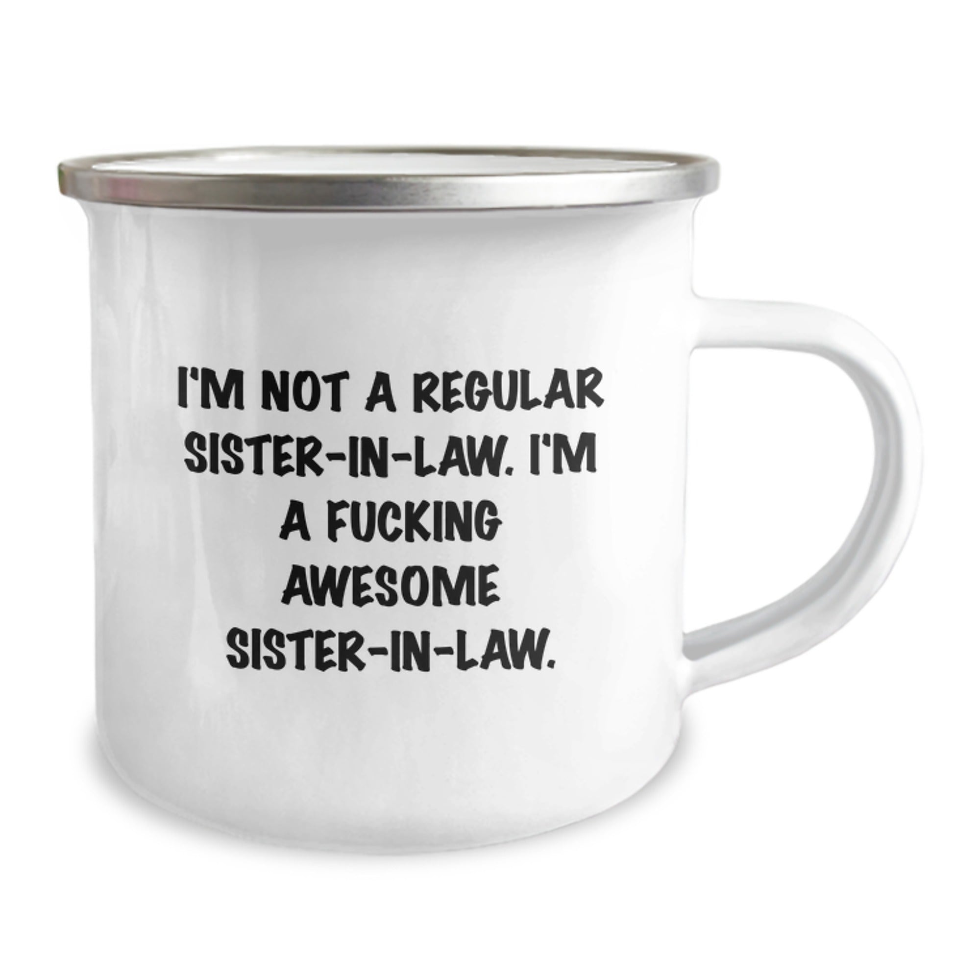 Funny Sister-in-law Gifts from Men to Sister-in-law - I'm Not A Regular Sister-in-law. I'm A F--king Awesome Sister-in-law. Christmas Unique Camping Mug for Sister-in-law - Image 2