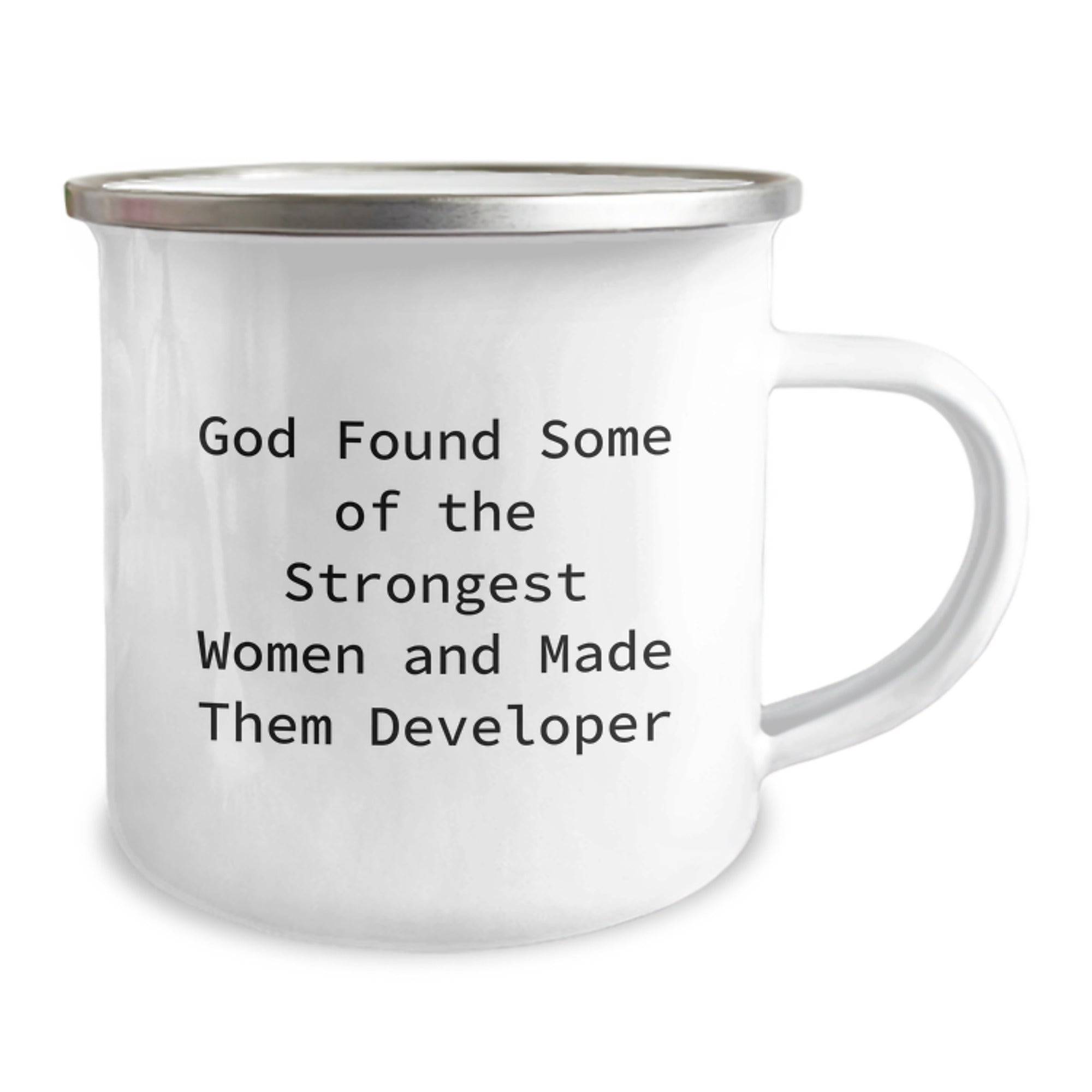 Gifts from Friends, Unique Developer Gifts for Women, Men, Coworkers, Camping Mug for Graduation, 'God Found Some Of The Strongest Women And Made Them Developer', Funny Quote - Image 2