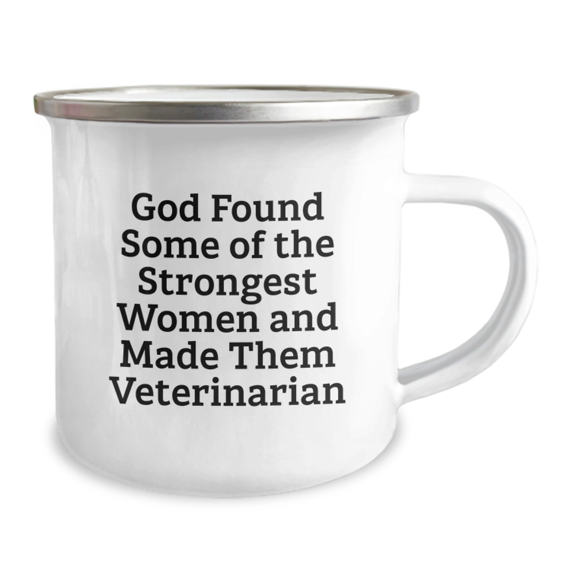 Funny Veterinarian Gifts from Friends for Women Veterinarians on Graduation - 'God Found Some Of The Strongest Women And Made Them Veterinarian' Camping Mug - Image 2