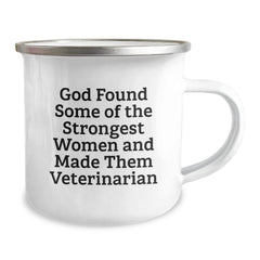 Funny Veterinarian Gifts from Friends for Women Veterinarians on Graduation - 'God Found Some Of The Strongest Women And Made Them Veterinarian' Camping Mug - Image 2