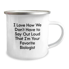 Funny Biologist Gifts from Friends to Favorite Biologists - I Love How We Don't Have To Say Out Loud That I'm Your Favorite Biologist Birthday Unique Gifts for Men or Women Campings - Image 2